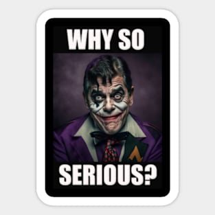 Why So Serious Jerry Lewis Sticker